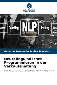 Neurolinguistisches Programmieren in der Verkaufshaltung