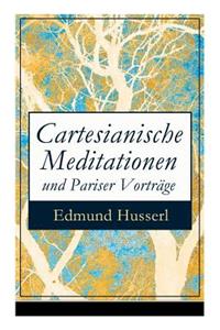 Cartesianische Meditationen und Pariser Vorträge