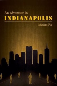 An Adventure In Indianapolis