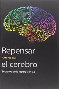 Repensar el cerebro : secretos