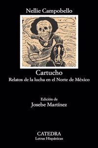 Cartucho: Relatos de la lucha en el Norte de Mexico