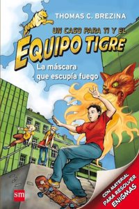 La mascara que escupia fuego