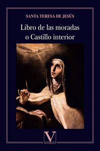 Libro de las moradas o Castillo interior (Ensayo) (Spanish Edition)