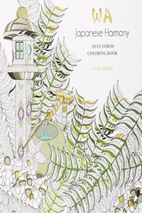 WA - The Japanese Concept of Harmony: Anti-Stress Coloring Book