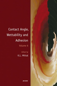 Contact Angle, Wettability and Adhesion, Volume 6