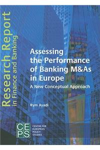 Assessing the Performance of Banking M&as in Europe