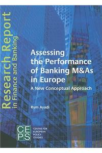 Assessing the Performance of Banking M&As in Europe