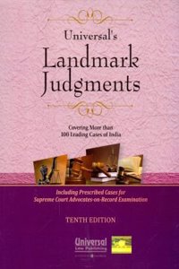 Landmark Judgments - Covering More than 100 Leading Cases of India