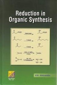 Reduction In Organic Synthesis