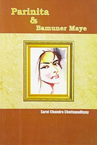 Parinita & Bamuner Maye Lanchan And Other Short Stories