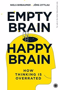 Empty Brain â€“ Happy Brain: How Thinking Is Overrated
