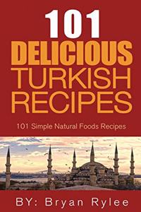 Spirit of Turkey 101 Turkish Recipes