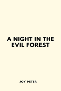 A Night in the Evil Forest