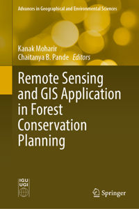 Remote Sensing and GIS Application in Forest Conservation Planning