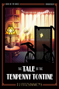 Tale of the Tenpenny Tontine