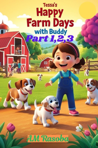 Tessa's Happy Farm Days with Buddy Part I, II, III