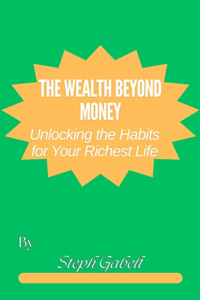The Wealth Beyond Money