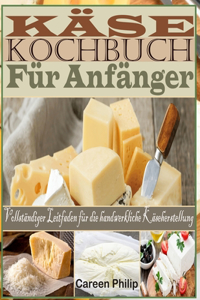 Käse kochbuch Für Anfänger