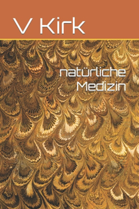 natürliche Medizin