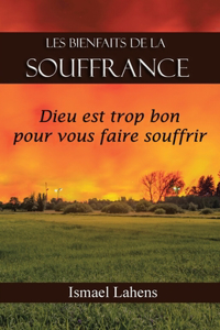 Les Bienfaits de la Souffrance