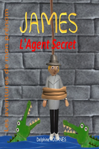 James l'Agent Secret: Les aventures de mon prénom