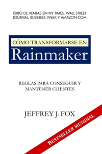 Cómo Transformarse En Rainmaker