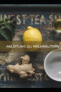 Anleitung Zu Heilkräutern