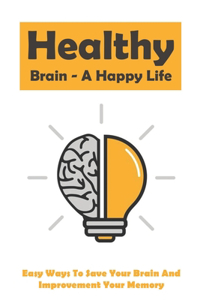Healthy Brain - A Happy Life