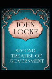 Two Treatises of Government by John Locke illustrated edition