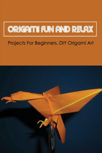 Origami Fun And Relax