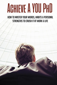 Achieve A YOU PhD