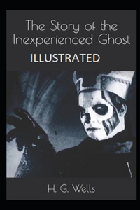 The Story of the Inexperienced Ghost Illustrated