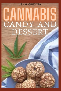 Cannabis Candy and Dessert