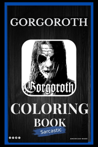 Gorgoroth Sarcastic Coloring Book