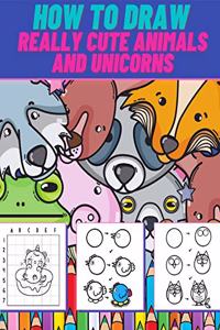 How to Draw Really Cute Animals and Unicorns