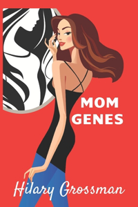 Mom Genes