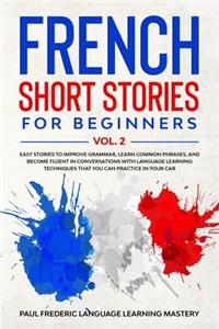 French Short Stories for Beginners Vol. 2