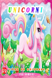 Unicorni Libro Da Colorare Per Bambini