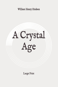 A Crystal Age