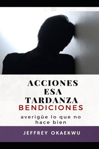 Acciones ESA Tardanza Bendiciones
