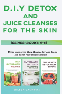 D.I.Y Detox and Juice Cleanses for the Skin Series