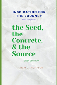Seed, the Concrete & the Source