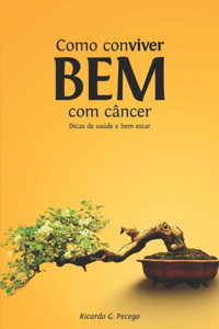 Como Conviver Bem Com Câncer