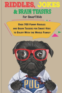 Riddles, Jokes and Brain Teasers for Smart Kids