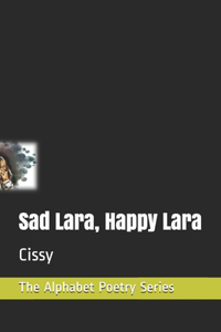 Sad Lara, Happy Lara