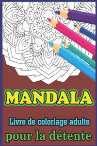 Mandala Livre de coloriage adulte pour la détente