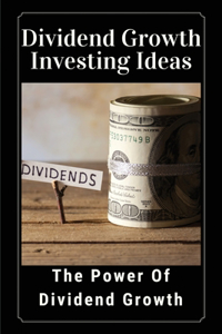 Dividend Growth Investing Ideas