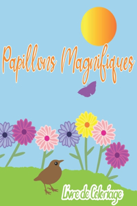 Papillons Magnifique Livre de Coloriage