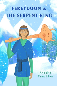 Fereydoon and the Serpent King
