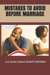 Mistakes to Avoid Before Marriage